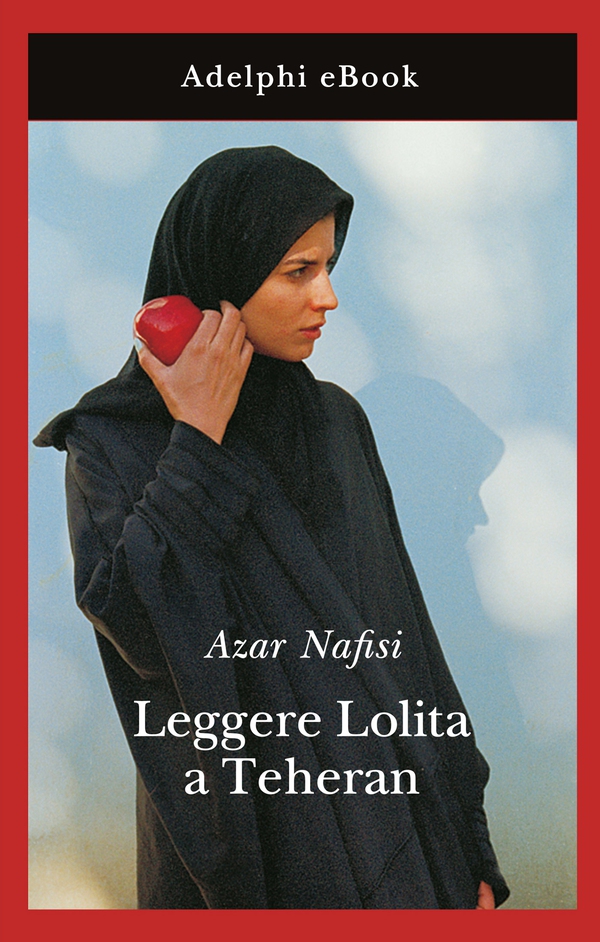 Leggere Lolita a Teheran - Librerie.coop Leggere Lolita a Teheran - Librerie.coop