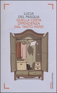 Quella certa dipendenza dal tasto invio - Librerie.coop Quella certa dipendenza dal tasto invio - Librerie.coop