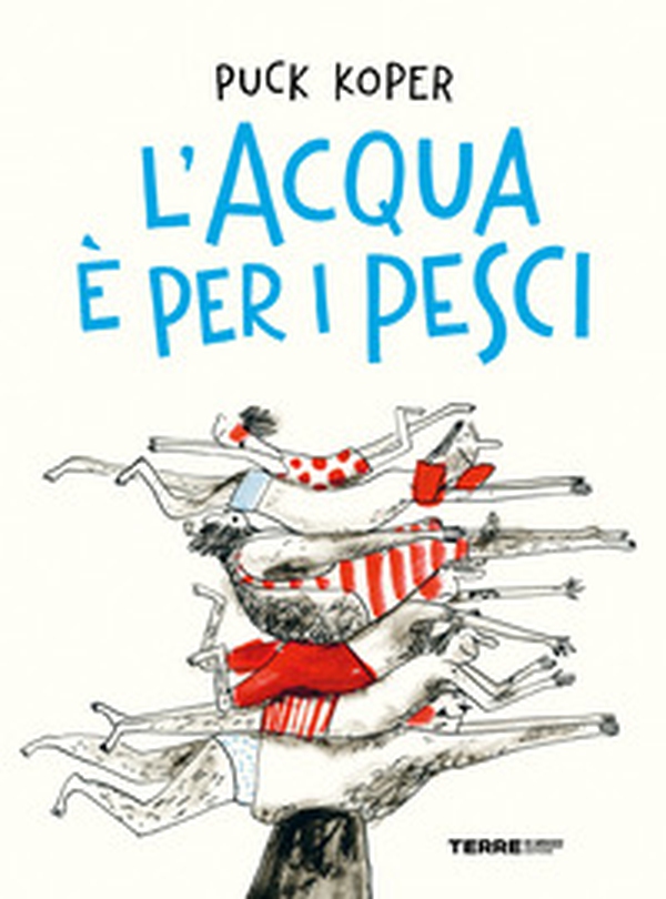 L'acqua è per i pesci - Librerie.coop L'acqua è per i pesci - Librerie.coop