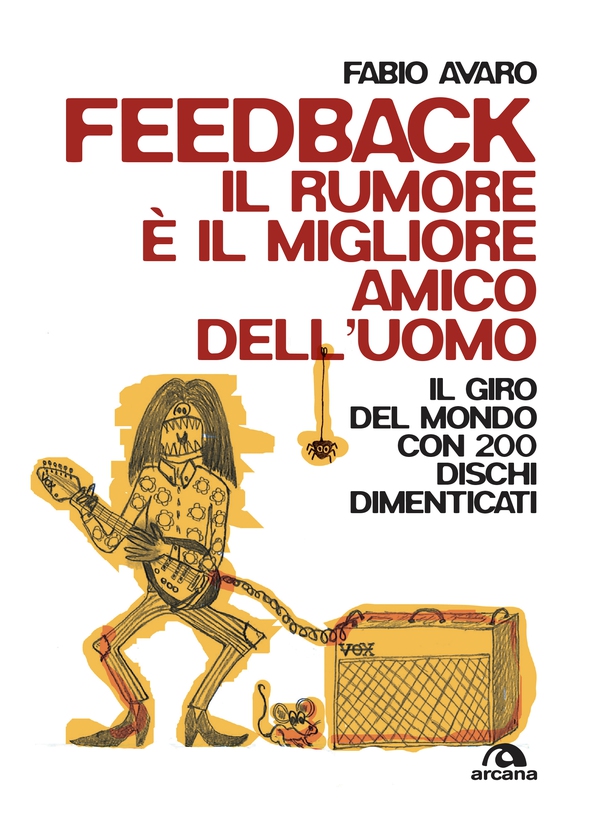 Feedback. Il rumore è il migliore amico dell'uomo - Librerie.coop Feedback. Il rumore è il migliore amico dell'uomo - Librerie.coop