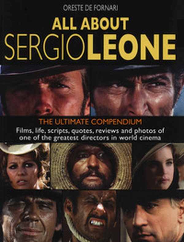 All about Sergio Leone - Librerie.coop All about Sergio Leone - Librerie.coop