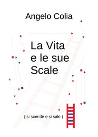 La vita e le sue scale (si scende e si sale) - Librerie.coop