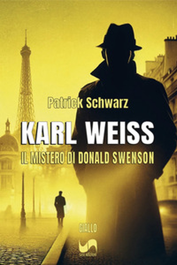Karl Weiss. Il mistero di Donald Swenson - Librerie.coop