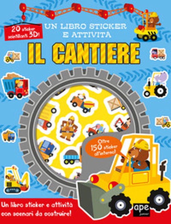 Il cantiere. Un libro sticker e attività - Librerie.coop Il cantiere. Un libro sticker e attività - Librerie.coop