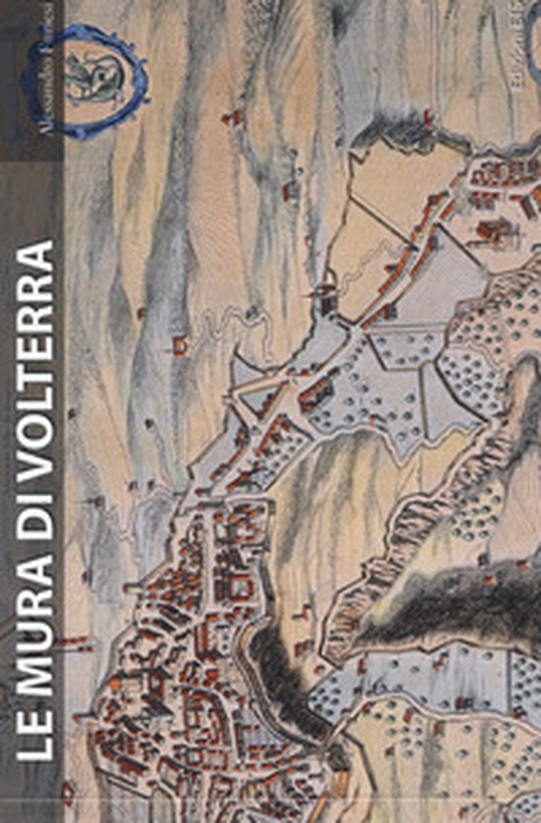 Le mura di Volterra - Librerie.coop Le mura di Volterra - Librerie.coop