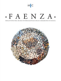 Faenza. Bollettino del museo internazionale delle ceramiche in Faenza - Vol. 2 - Librerie.coop