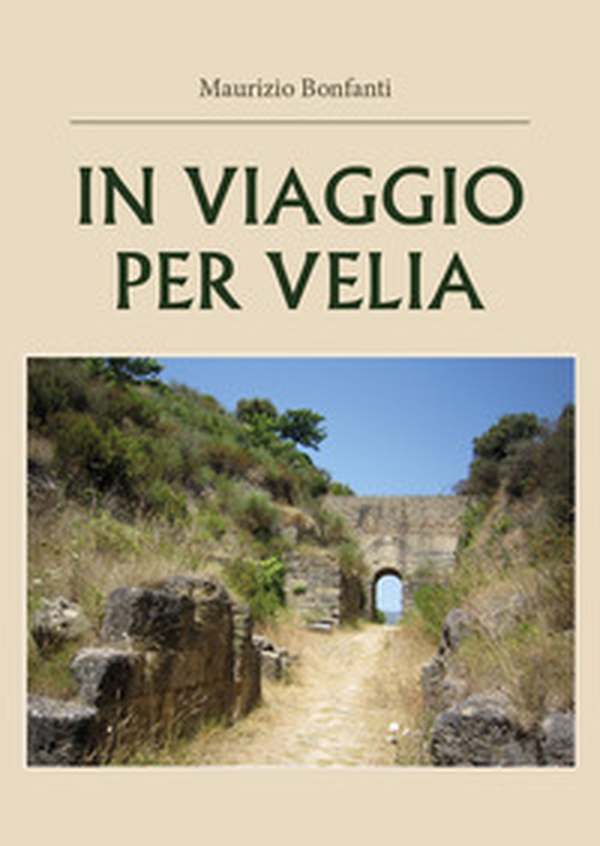 In viaggio per Velia - Librerie.coop In viaggio per Velia - Librerie.coop