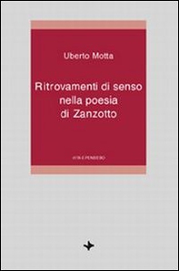 Ritrovamenti di senso nella poesia di Zanzotto - Librerie.coop