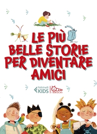 Le più belle storie per diventare amici - Librerie.coop