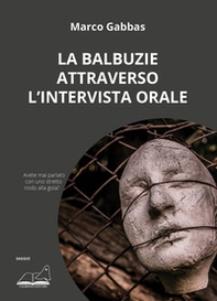 La balbuzie attraverso l'intervista orale - Librerie.coop