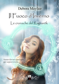 Il fuoco d'inverno. Le cronache del Ragnarök - Vol. 3 - Librerie.coop Il fuoco d'inverno. Le cronache del Ragnarök - Vol. 3 - Librerie.coop