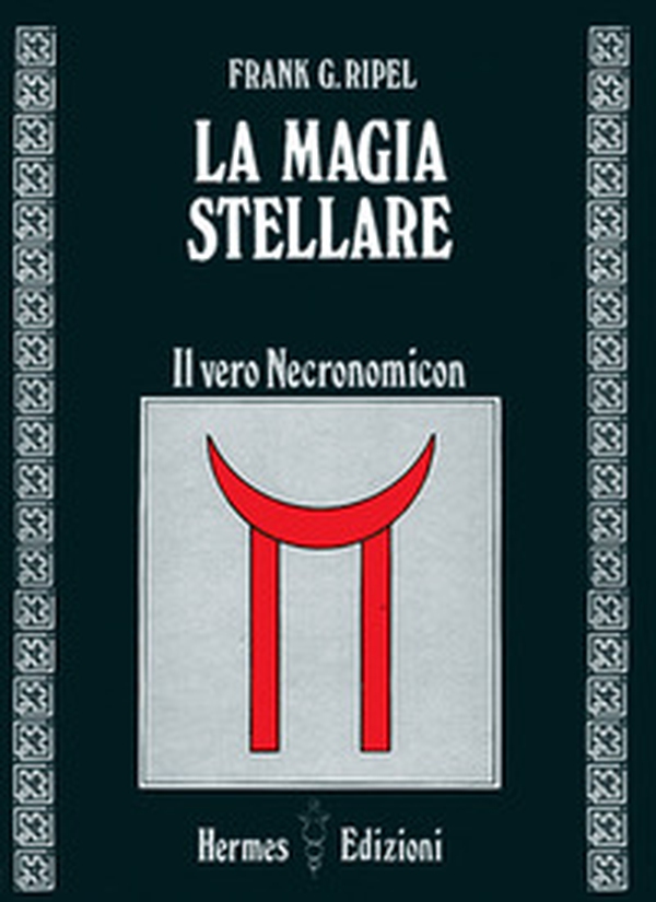 La magia stellare. Il vero Necronomicon - Librerie.coop La magia stellare. Il vero Necronomicon - Librerie.coop