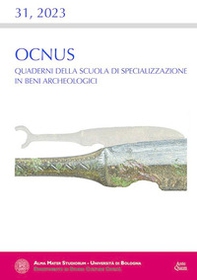 Ocnus. Quaderni della Scuola di Specializzazione in Beni Archeologici - Vol. 31 - Librerie.coop