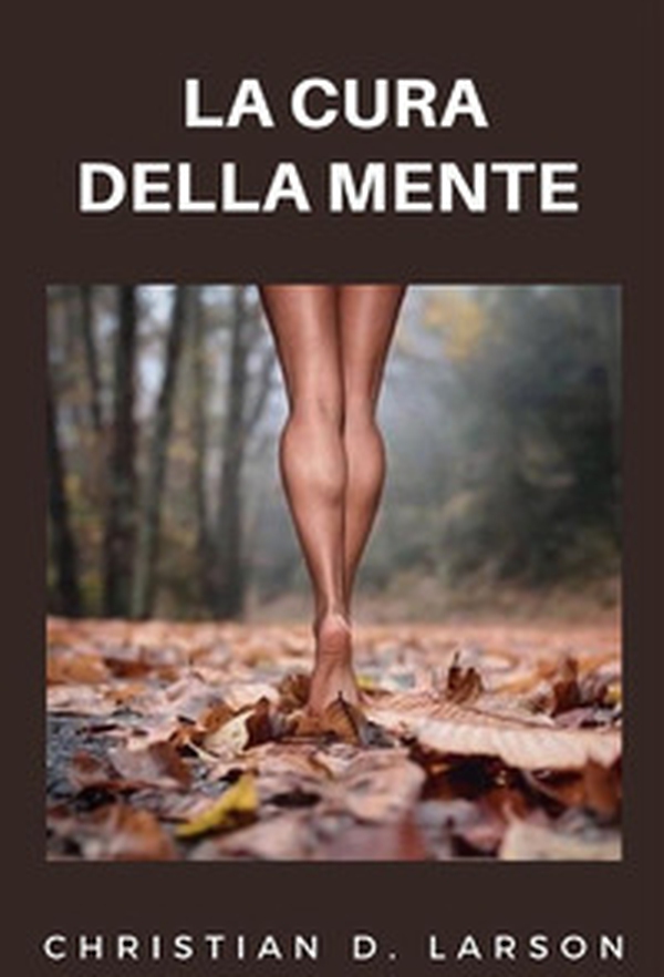La cura della mente - Librerie.coop La cura della mente - Librerie.coop