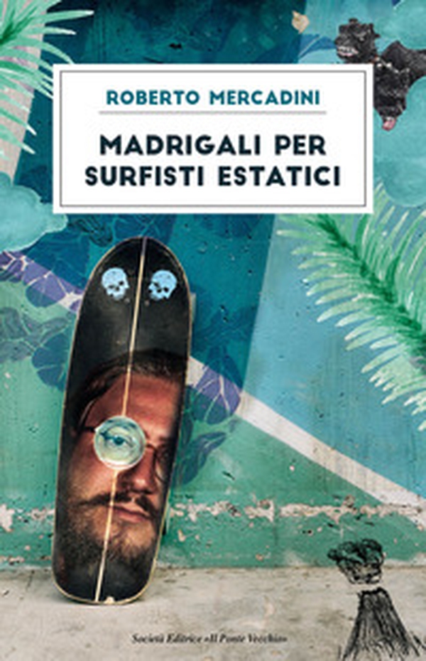 Madrigali per surfisti estatici - Librerie.coop Madrigali per surfisti estatici - Librerie.coop