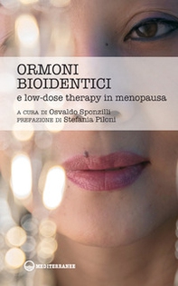 Ormoni bioidentici e low-dose therapy in menopausa - Librerie.coop