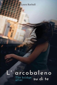 L'arcobaleno su di te - Librerie.coop