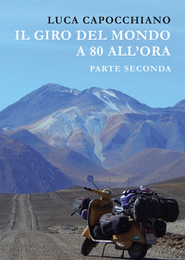 Il giro del mondo a 80 all'ora. Parte seconda - Librerie.coop