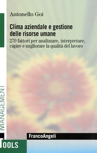 Clima aziendale e gestione delle risorse umane. 270 fattori per analizzare, interpretare, capire e migliorare la qualità del lavoro - Librerie.coop