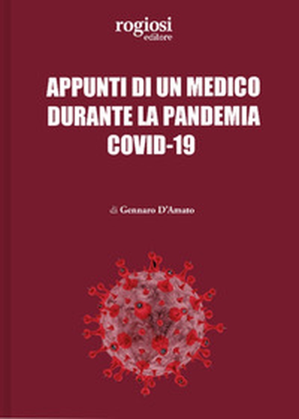 Appunti di un medico durante la pandemia Covid-19 - Librerie.coop Appunti di un medico durante la pandemia Covid-19 - Librerie.coop