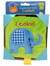 I colori. Il mio primo libro di stoffa - Librerie.coop