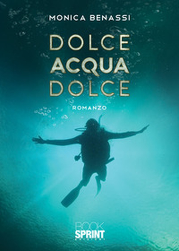 Dolce acqua dolce - Librerie.coop Dolce acqua dolce - Librerie.coop
