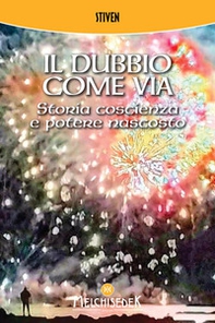 Il dubbio come via. Storia, coscienza e potere nascosto - Librerie.coop