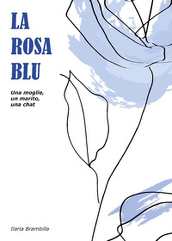 La rosa blu - Librerie.coop La rosa blu - Librerie.coop