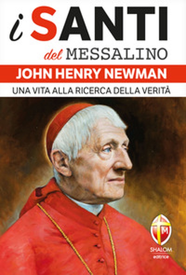 John Henry Newman. Una vita alla ricerca della verità - Librerie.coop