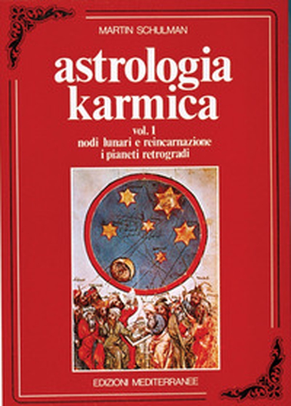 Astrologia karmica - Vol. 1 - Librerie.coop Astrologia karmica - Vol. 1 - Librerie.coop