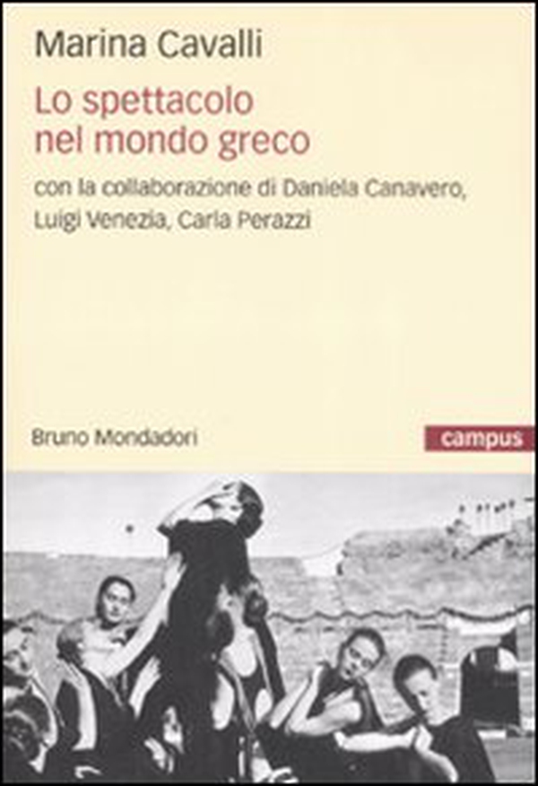 Lo spettacolo nel mondo greco - Librerie.coop Lo spettacolo nel mondo greco - Librerie.coop
