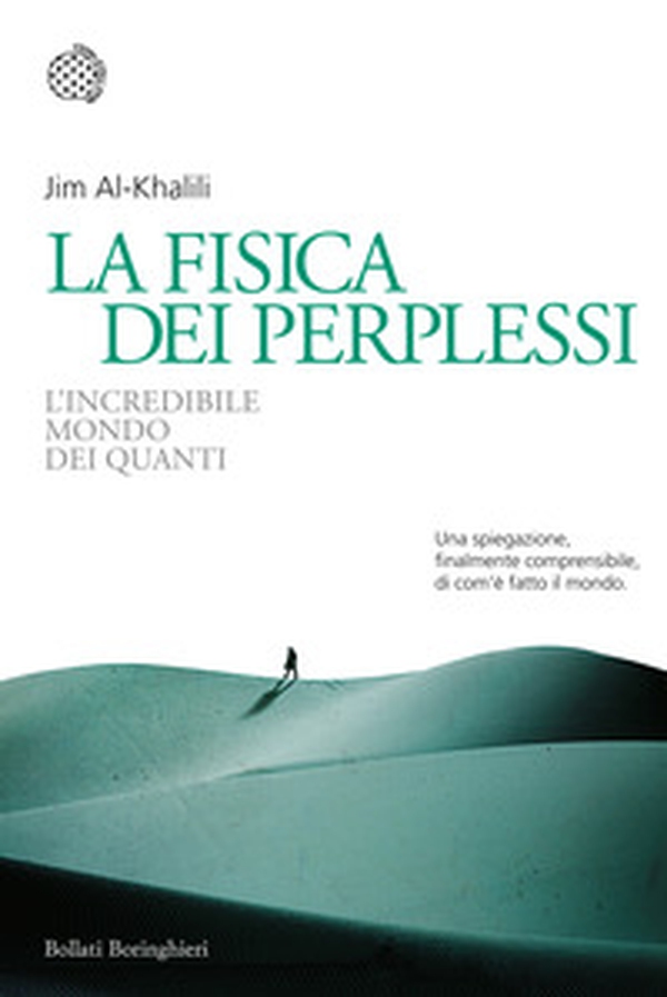 La fisica dei perplessi. L'incredibile mondo dei quanti - Librerie.coop La fisica dei perplessi. L'incredibile mondo dei quanti - Librerie.coop