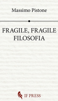 Fragile, fragile filosofia - Librerie.coop