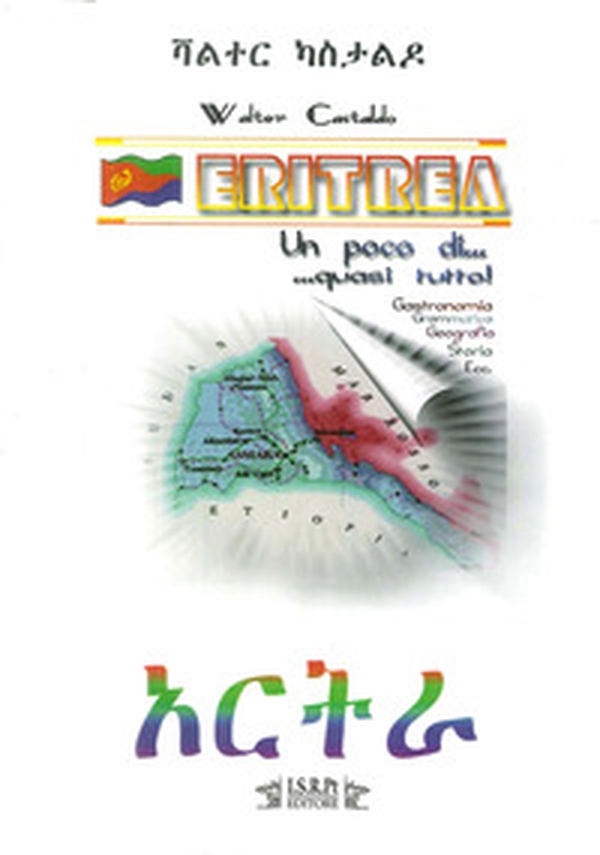 Eritrea. Un poco di... quasi tutto! - Librerie.coop Eritrea. Un poco di... quasi tutto! - Librerie.coop