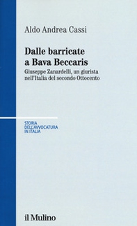 Dalle barricate a Bava Beccaris. Giuseppe Zanardelli, un giurista nell'Italia del secondo Ottocento - Librerie.coop Dalle barricate a Bava Beccaris. Giuseppe Zanardelli, un giurista nell'Italia del secondo Ottocento - Librerie.coop