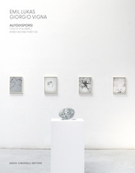 Emil Lukas. Giorgio Vigna. Autodisporsi. Caso e volontà-Random and purpose - Librerie.coop