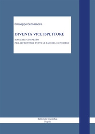 Diventa vice ispettore. Manuale completo per affrontare tutte le fasi del concorso - Librerie.coop