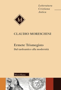 Ermete Trismegisto. Dal tardoantico alla modernità - Librerie.coop