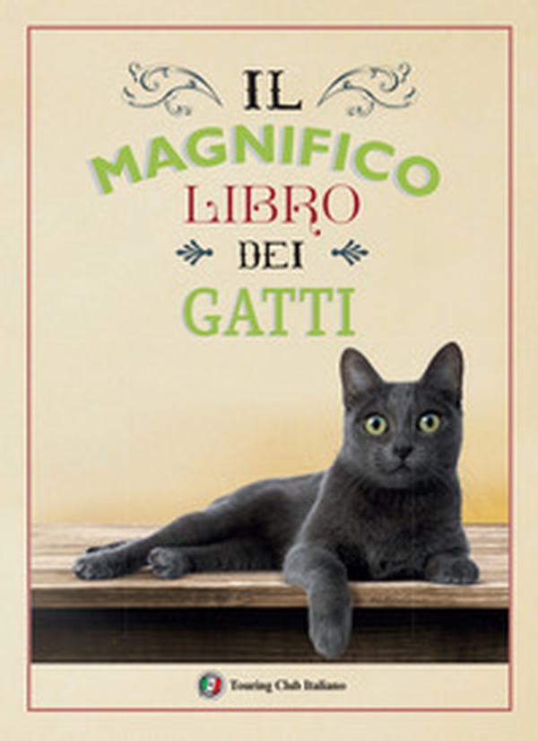 Il magnifico libro dei gatti - Librerie.coop Il magnifico libro dei gatti - Librerie.coop