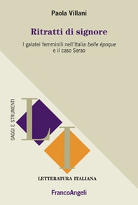 Ritratti di signore. I galatei femminili nell'Italia «Belle Époque» e il caso Serao - Librerie.coop