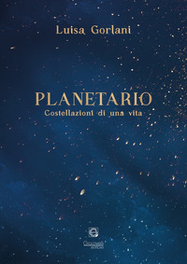 Planetario. Costellazioni di una vita - Librerie.coop Planetario. Costellazioni di una vita - Librerie.coop