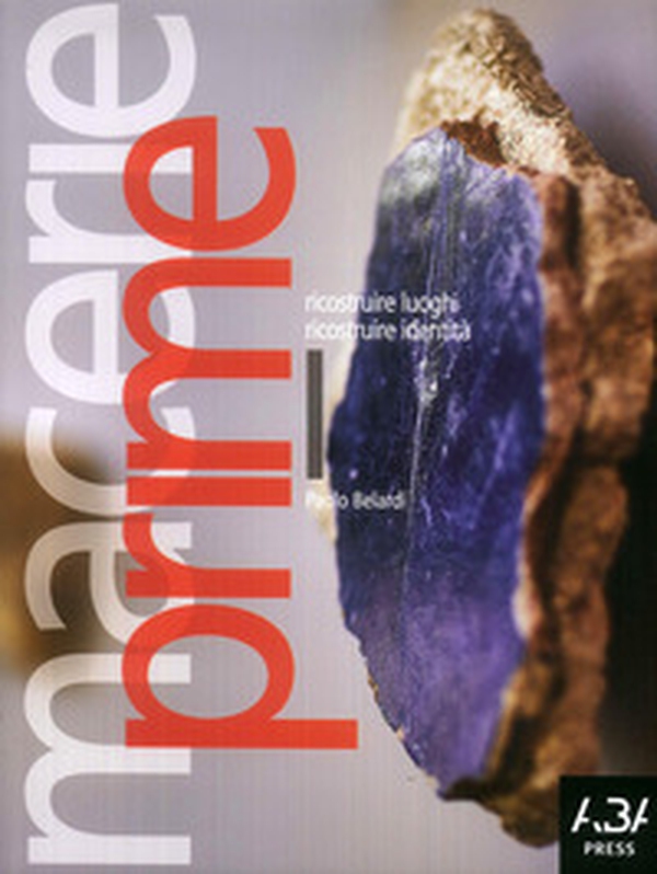Macerie prime. Ricostruire luoghi ricostruire identità - Librerie.coop Macerie prime. Ricostruire luoghi ricostruire identità - Librerie.coop