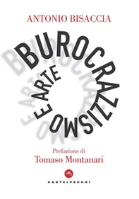 Burocrazzismo e arte. Cronaca di un'equiparazione cosmetica nell'Alta Formazione Artistica, Musicale e Coreneutica - Librerie.coop Burocrazzismo e arte. Cronaca di un'equiparazione cosmetica nell'Alta Formazione Artistica, Musicale e Coreneutica - Librerie.coop