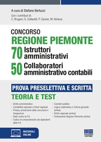 Concorso Regione Piemonte 70 istruttori amministrativi 50 collaboratori amministrativo contabili. Prova preselettiva e scritta - Librerie.coop