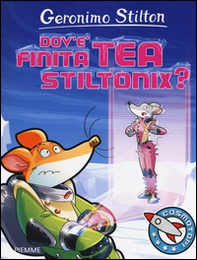 Dov'è finita Tea Stiltonix? - Librerie.coop