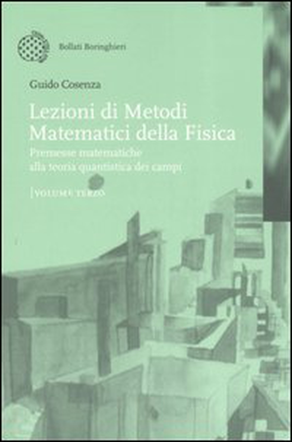 Lezioni di metodi matematici della fisica - Vol. 3 - Librerie.coop Lezioni di metodi matematici della fisica - Vol. 3 - Librerie.coop