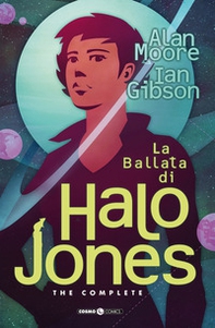 La ballata di Halo Jones. Complete edition - Librerie.coop