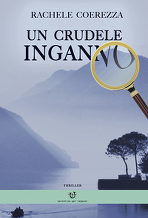 Un crudele inganno - Librerie.coop Un crudele inganno - Librerie.coop