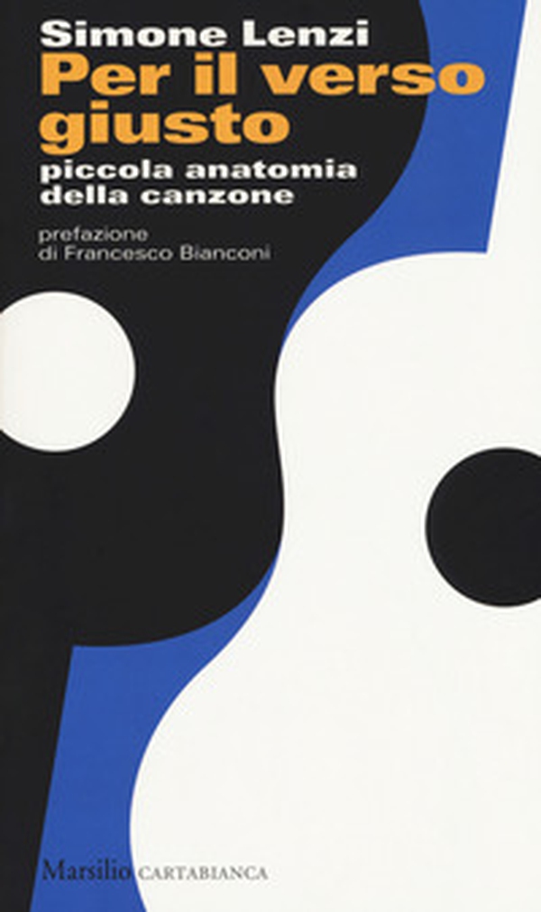 Per il verso giusto. Piccola anatomia della canzone - Librerie.coop Per il verso giusto. Piccola anatomia della canzone - Librerie.coop