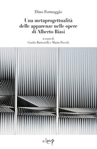 Una metaprogettualità delle apparenze nelle opere di Alberto Biasi. Introduzioni dei curatori e di Alberto Giacomelli - Librerie.coop